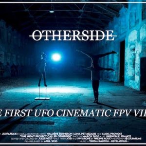 Clip Vidéo | OTHERSIDE | The First UFO FPV by Juupa